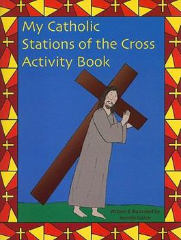 Paperback My Catholic Stations of the Cross: Reproducible Sheets for Home and School Book