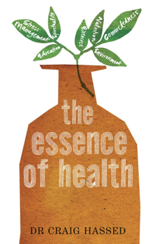 Paperback The Essence of Health: The Seven Pillars of Wellbeing Book