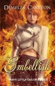 Embellish: Brave Little Tailor Retold - Book #7 of the Romance a Medieval Fairytale