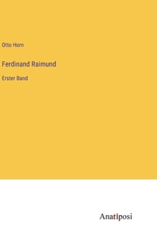 Hardcover Ferdinand Raimund: Erster Band [German] Book