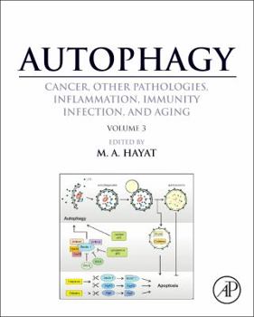 Hardcover Autophagy: Cancer, Other Pathologies, Inflammation, Immunity, Infection, and Aging: Volume 3 - Role in Specific Diseases Book