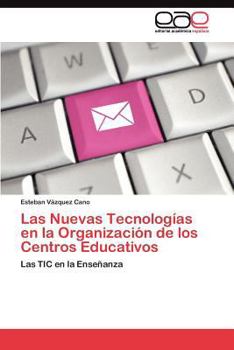 Paperback Las Nuevas Tecnologías en la Organización de los Centros Educativos [Spanish] Book