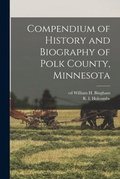 Paperback Compendium of History and Biography of Polk County, Minnesota Book
