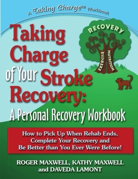Paperback Taking Charge of Your Stroke Recovery: A Personal Recovery Workbook Book