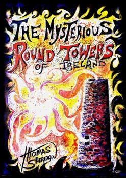 Paperback The Mysterious Round Towers of Ireland Book