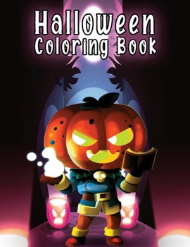 Paperback Halloween Coloring Book: A Collection of Coloring Pages with Scary Spooky Cute Things Such as Zombies, Spiders, Ghosts, Witches, Bats and More Book