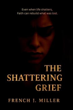 The Shattering: Grief