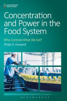 Hardcover Concentration and Power in the Food System: Who Controls What We Eat? Book