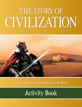 Paperback The Story of Civilization: Volume II - The Medieval World Activity Book