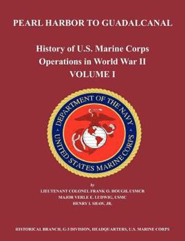 Paperback History of U.S. Marine Corps Operations in World War II. Volume I: Pearl Harbor to Guadalcanal Book