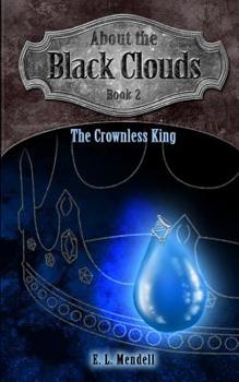 Paperback About the Black Clouds: The Crownless King Book