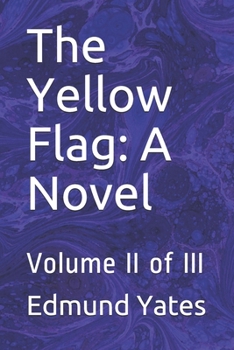 Paperback The Yellow Flag: A Novel: Volume II of III Book