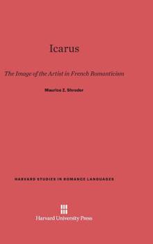 Hardcover Icarus: The Image of the Artist in French Romanticism Book