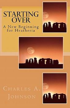 Starting Over: A New Beginning for Heatheria (Princess Luanne and Wizard Heatheria) - Book  of the Princess Luanne and Wizard Heatheria