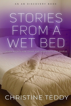 Paperback Stories From A Wet Bed: When nights are damp and mornings are joyful Book