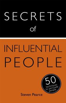 Paperback Secrets of Influential People: 50 Techniques to Persuade People Book