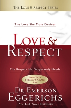 Love & Respect: The Love She Most... book by Emerson Eggerichs