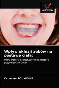 Paperback Wplyw okluzji zębów na postawę ciala [Polish] Book