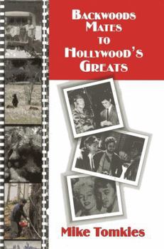 Hardcover Backwoods Mates to Hollywood's Greats Book