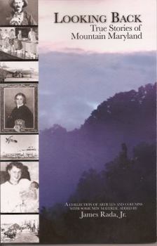 Paperback Looking Back: True Stories of Mountain Maryland Book