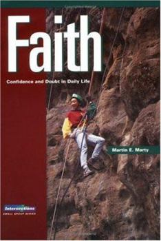 Paperback Faith: Confidence and Doubt in Daily Life Book