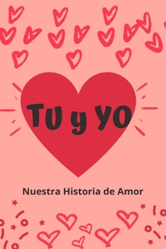 Paperback Tu y Yo: Nuestra Historia de Amor [Spanish] Book