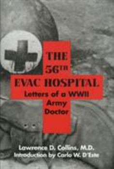 Hardcover The 56th Evac Hospital: Letters of a WWII Army Doctor Book