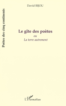 Paperback Le gîte des poètes: ou la terre autrement [French] Book