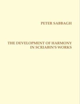 Paperback The Development of Harmony in Scriabin´s Works Book