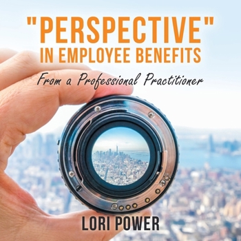 Paperback "Perspective" in Employee Benefits: From a Professional Practitioner Book