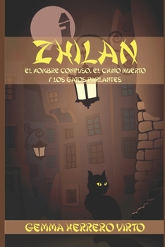 Paperback Zhilan: El hombre confuso, el chino muerto y los gatos parlantes [Spanish] Book