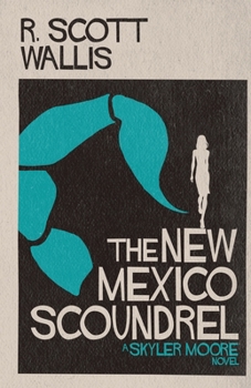 Paperback The New Mexico Scoundrel Book