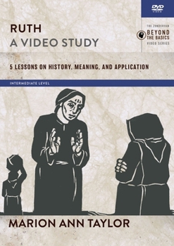 Ruth, a Video Study: 5 Lessons on History, Meaning, and Application