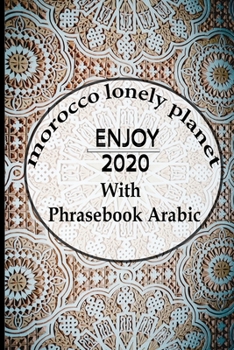 Paperback Morocco lonely planet enjoy 2020 With Phrasebook Arabic: notebook Book