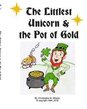 Paperback Littlest Unicorn and the Pot of Gold Book