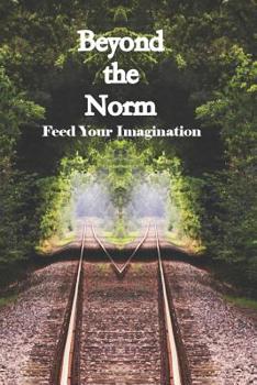 Paperback Beyond the Norm: Feed Your Imagination Book
