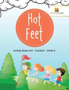 Paperback Hot Feet: Activity Books Set - Fractions - Grade 6 Book