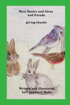 Paperback Meet Baxter and Alexa and friends: giving thanks Book