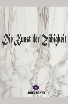 Paperback Die Kunst der Zähigkeit [German] Book