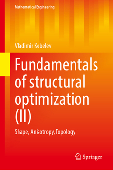 Hardcover Fundamentals of Structural Optimization (II): Shape, Anisotropy, Topology Book
