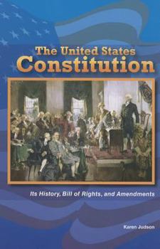 Paperback The United States Constitution: Its History, Bill of Rights, and Amendments Book