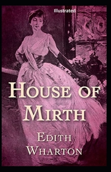 Paperback The House of Mirth Illustrated Book