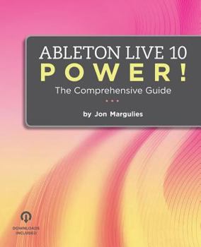 Paperback Ableton Live 10 Power!: The Comprehensive Guide Book