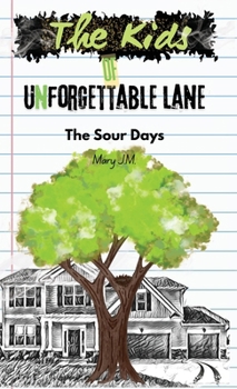 The Kids of Unforgettable Lane, The Sour Days