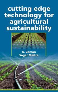 Hardcover Cutting Edge Technology for Agricultural Sustainability: Cutting Edge Technology for Agricultural Sustainability Book