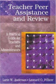 Paperback Teacher Peer Assistance and Review: A Practical Guide for Teachers and Administrators Book