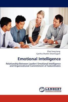 Emotional Intelligence: Relationship Between Leaders' Emotional Intelligence and Organizational Commitment of Subordinates