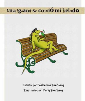 Paperback Una iguana se comió mi helado (Spanish Edition) [Spanish] Book