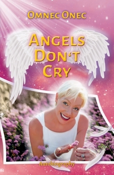 Paperback Angels Don't Cry: Autobiography of an Extraterrestrial Part 2 Book