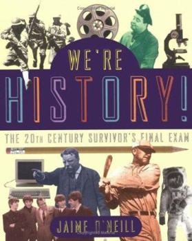 Paperback We're History!: The 20th-Century Survivor's Final Exam Book